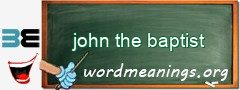 WordMeaning blackboard for john the baptist